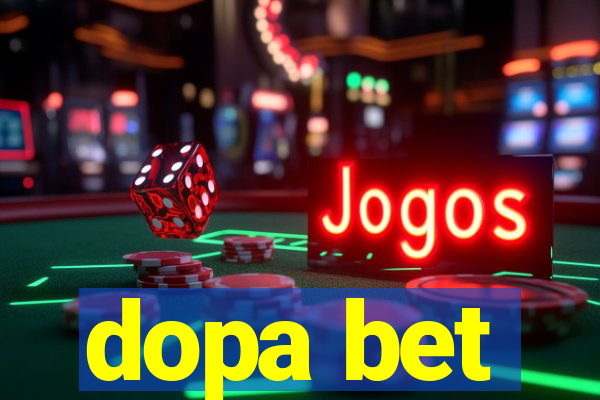 dopa bet